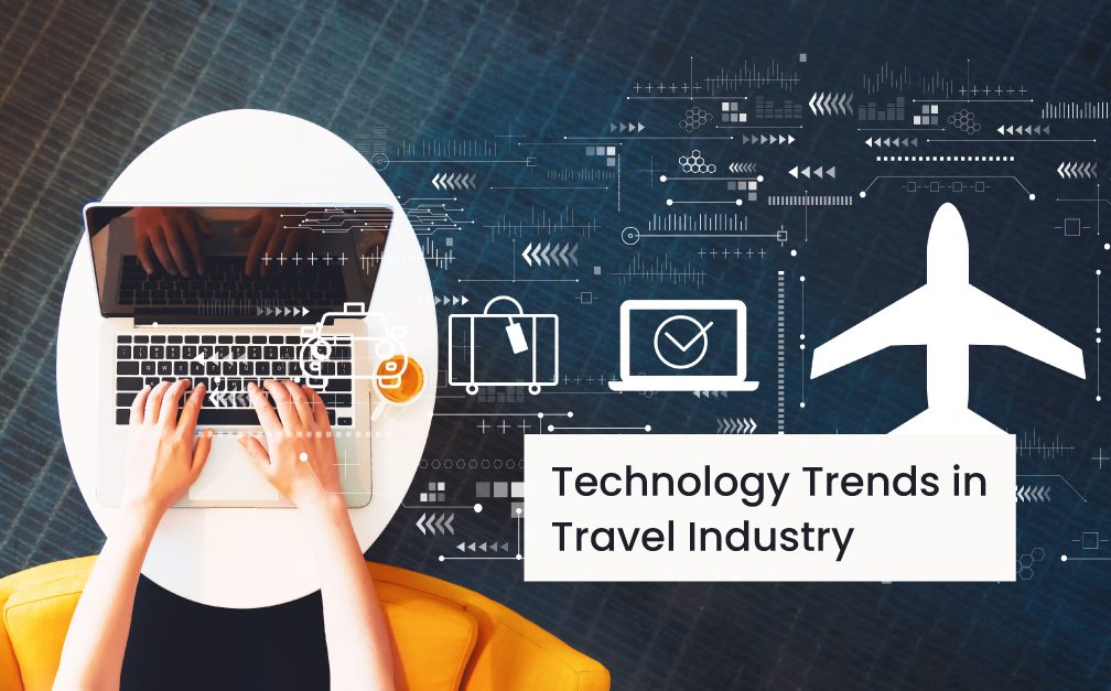 Five Emerging Technology Trends in Travel Industry 2024