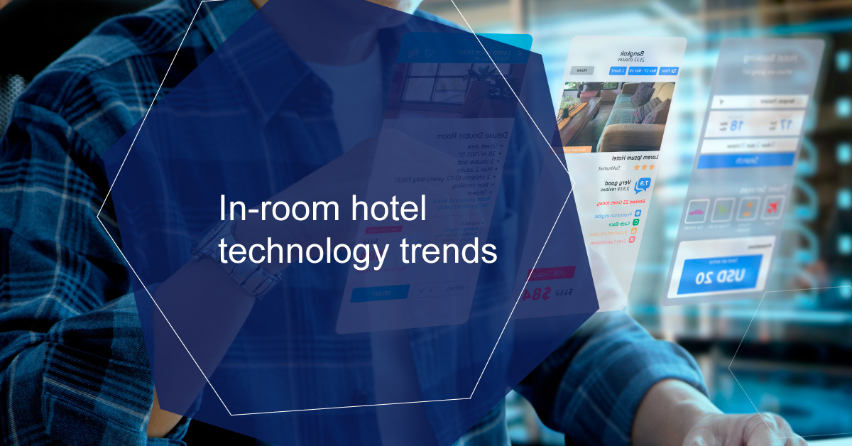 Six leading in-room hotel technology trends in 2024