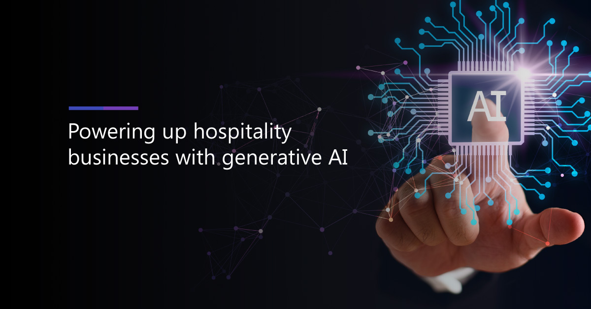 Powering up hospitality businesses with generative AI