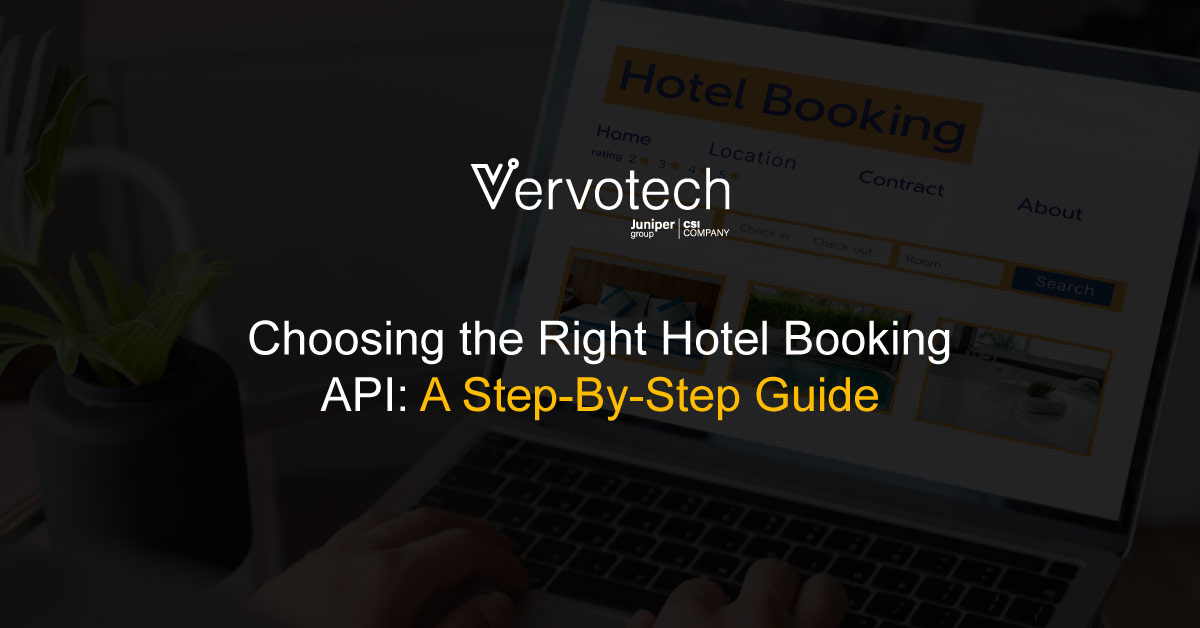 Choosing the Right Hotel Booking API: A Step-By-Step Guide