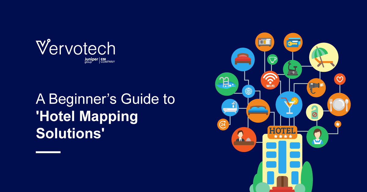 A Beginner’s Guide to ‘Hotel Mapping Solutions’