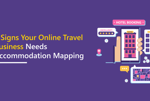 5 Signs your OTA needs accomodation mapping